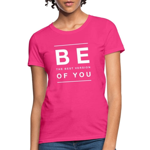 Fuchsia T-shirt with the phrase 'Be the Best Version of You' in bold lettering.