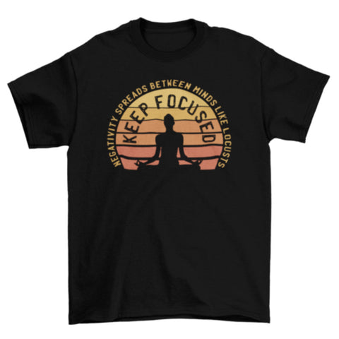 Keep Focused Meditation T-Shirt