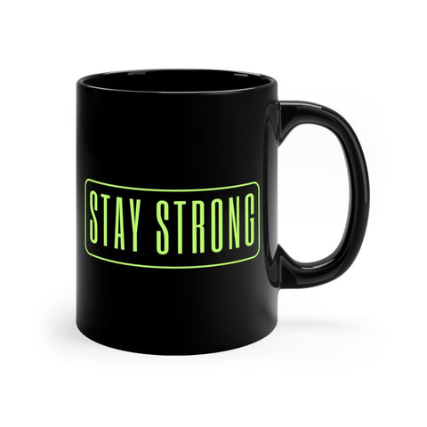 Stay Strong Black Ceramic Mug - 11oz - Motivational & Stylish Gift