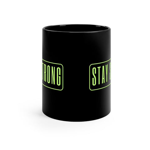 Stay Strong Black Ceramic Mug - 11oz - Motivational & Stylish Gift