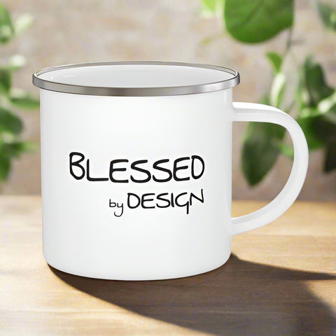 Enamel Camping Mug Blessed By Design - Inspirational Affirmation