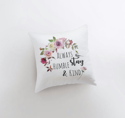 Humble and Kind | Pillow Cover | Throw Pillow | Inspirational Quotes |