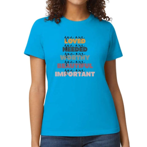 Womens Graphic T-shirt You Are Loved Inspiration Affirmation